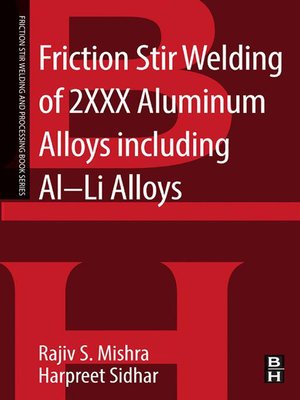 cover image of Friction Stir Welding of 2XXX Aluminum Alloys including Al-Li Alloys